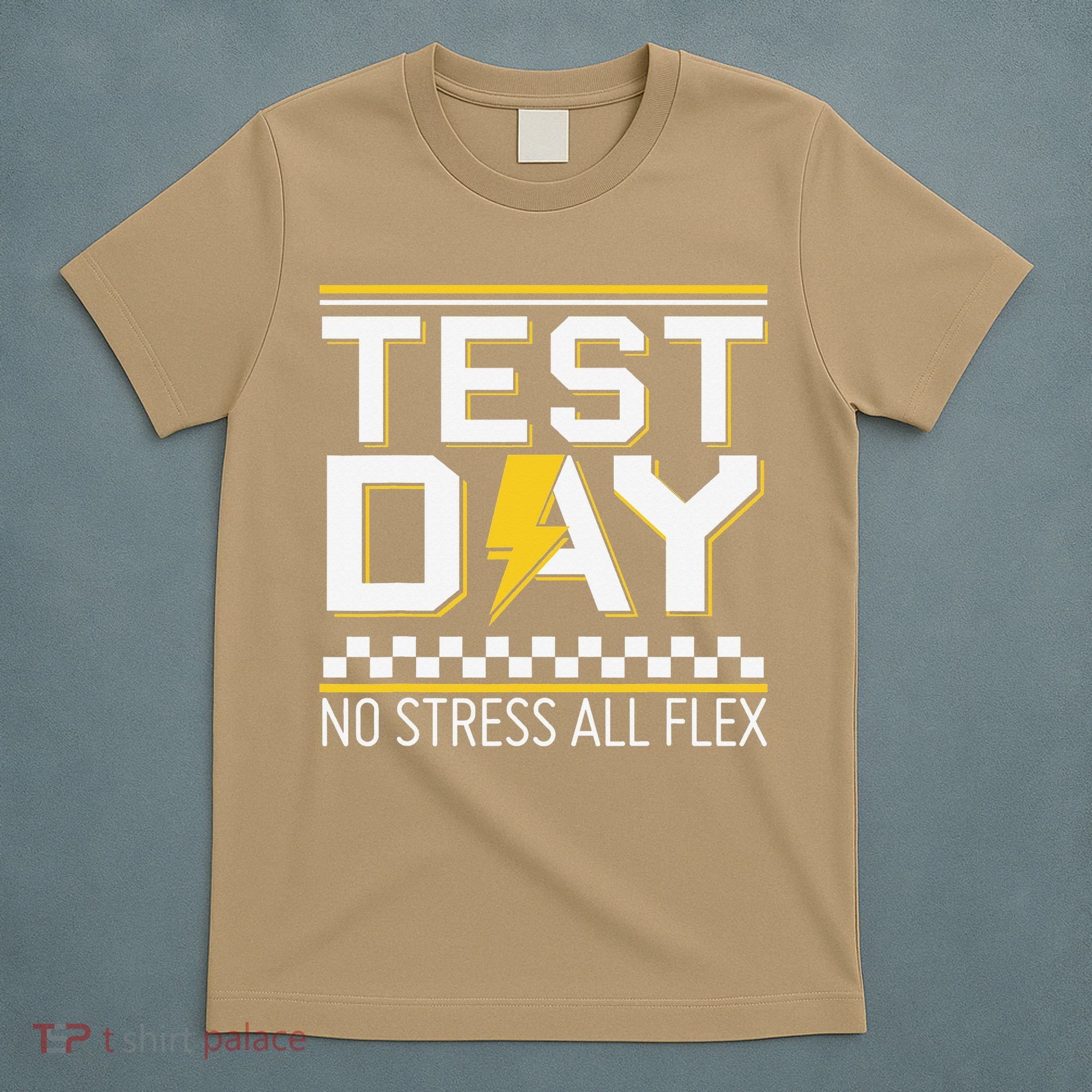 Testing Day Bruh No Stress All Flex Teacher Student T-Shirt