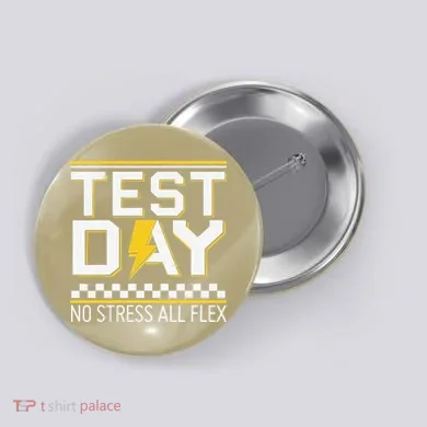 Testing Day Bruh No Stress All Flex Teacher Student Button