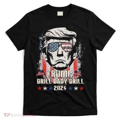 Trump Drill Baby Drill American Flag T-Shirt