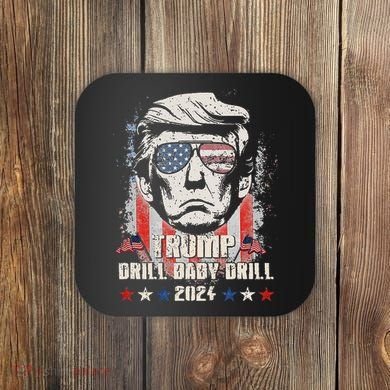 Trump Drill Baby Drill American Flag Coaster