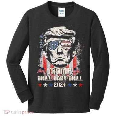 Trump Drill Baby Drill American Flag Kids Long Sleeve Shirt