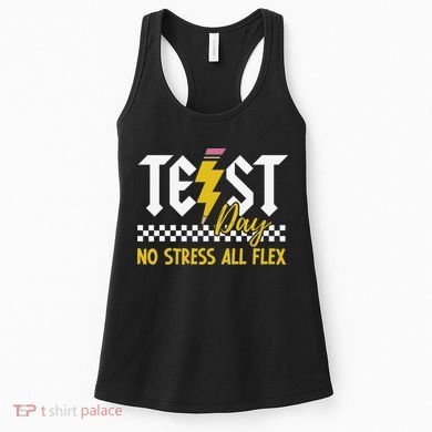 Testing Day Bruh No Stress All Flex Teacher Student Women's Tank Top