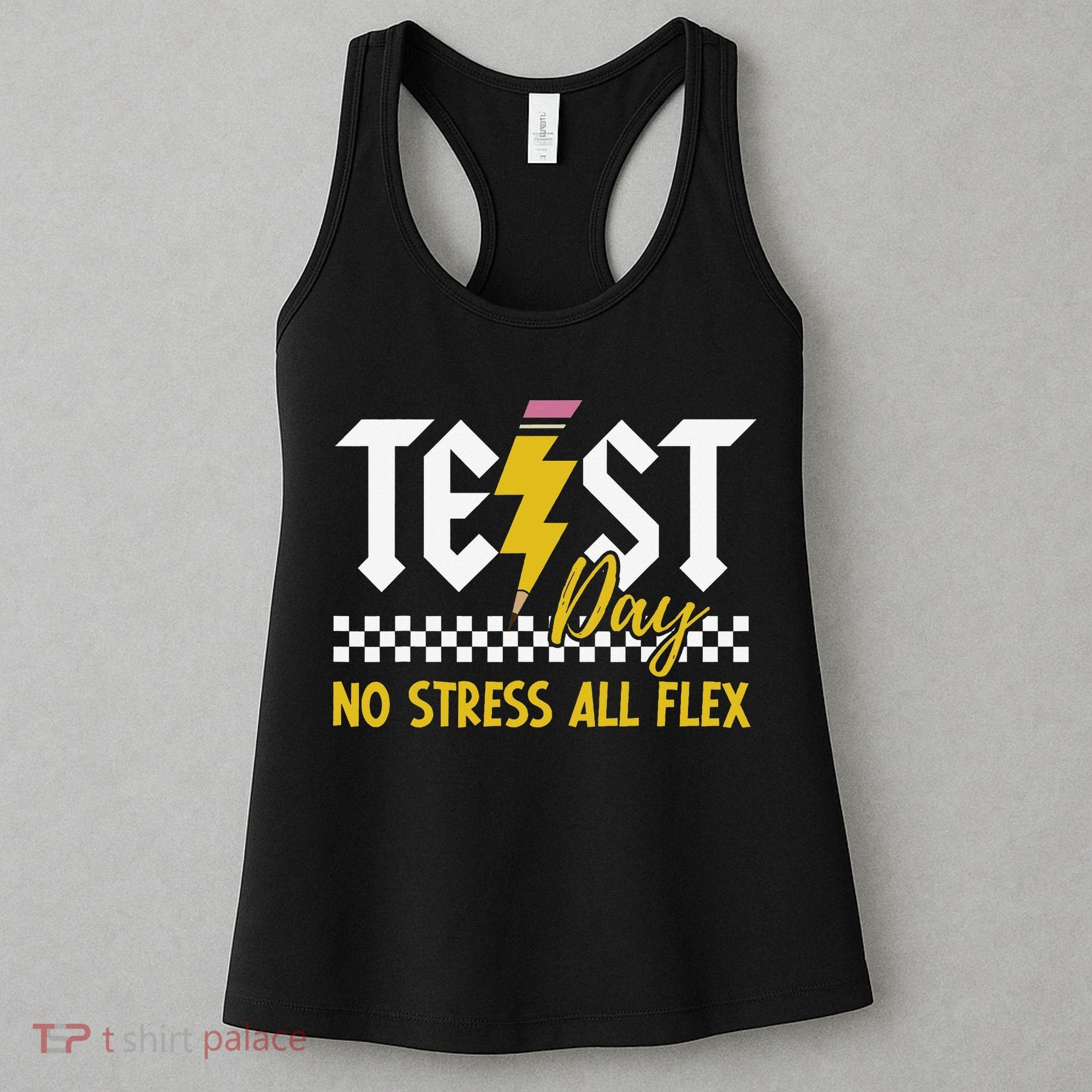 Testing Day Bruh No Stress All Flex Teacher Student Women's Tank Top