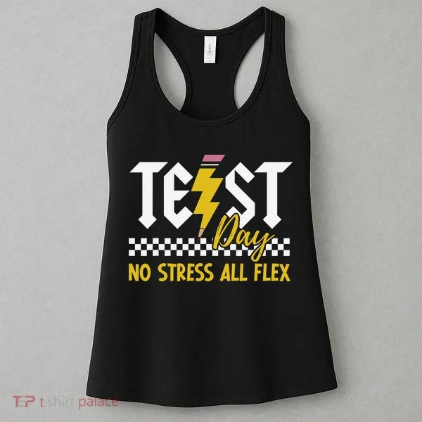 Testing Day Bruh No Stress All Flex Teacher Student Women's Tank Top