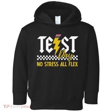 Testing Day Bruh No Stress All Flex Teacher Student Toddler Hoodie