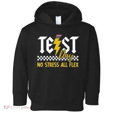 Testing Day Bruh No Stress All Flex Teacher Student Toddler Hoodie