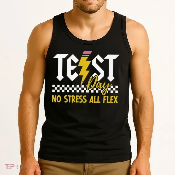 Testing Day Bruh No Stress All Flex Teacher Student Tank Top