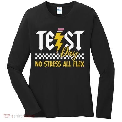 Testing Day Bruh No Stress All Flex Teacher Student Women's Long Sleeve Shirt