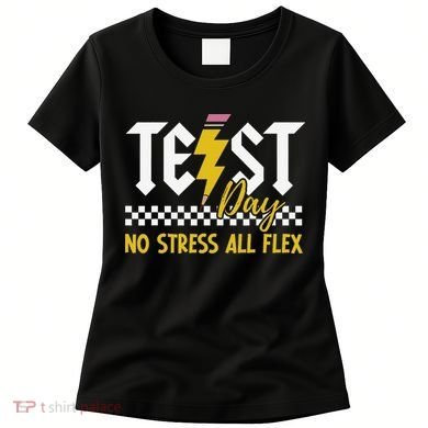 Testing Day Bruh No Stress All Flex Teacher Student Women's T-Shirt