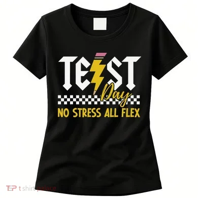 Testing Day Bruh No Stress All Flex Teacher Student Women's T-Shirt