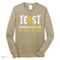 Testing Day Bruh No Stress All Flex Teacher Student Long Sleeve Shirt thumb 0