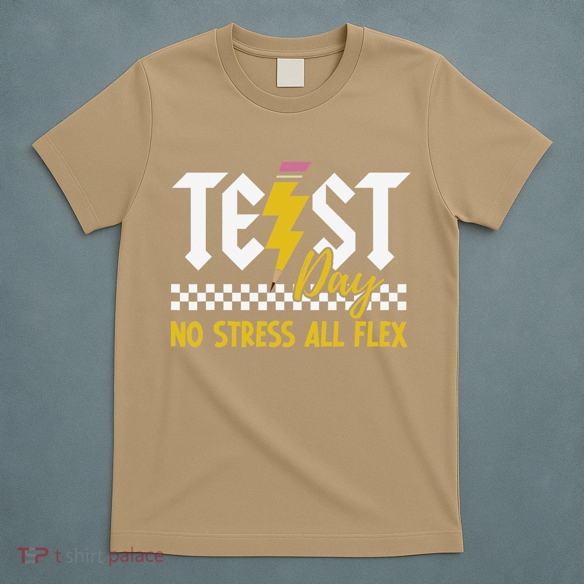 Testing Day Bruh No Stress All Flex Teacher Student T-Shirt