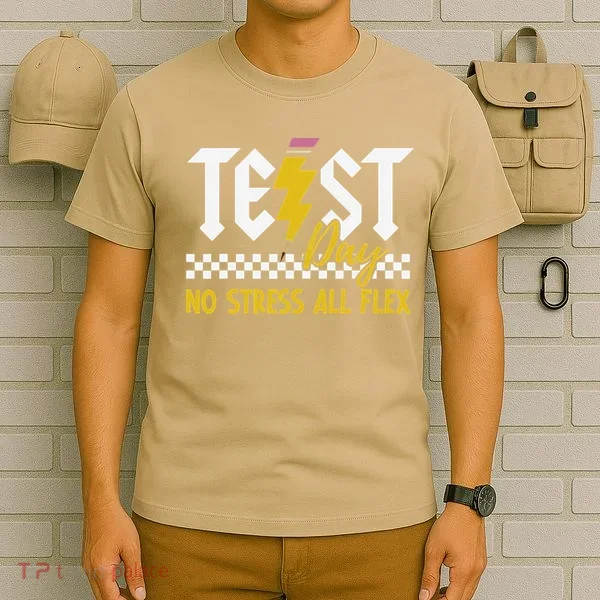 Testing Day Bruh No Stress All Flex Teacher Student T-Shirt