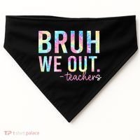 Tie Dye Bruh We Out Teacher Summer Break Last Day Of School USA-Made Doggie Bandana thumb 0