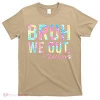 Tie Dye Bruh We Out Teacher Summer Break Last Day Of School T-Shirt thumb 0