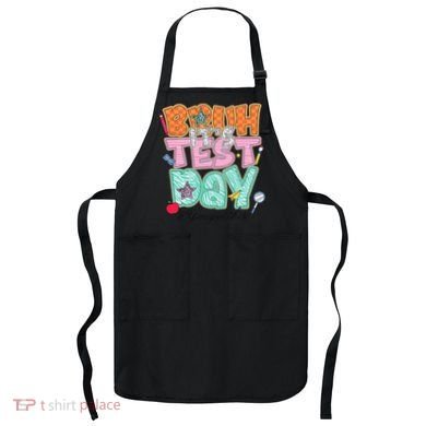 Testing Day Bruh Its Test Day You Got This Teacher Student Apron