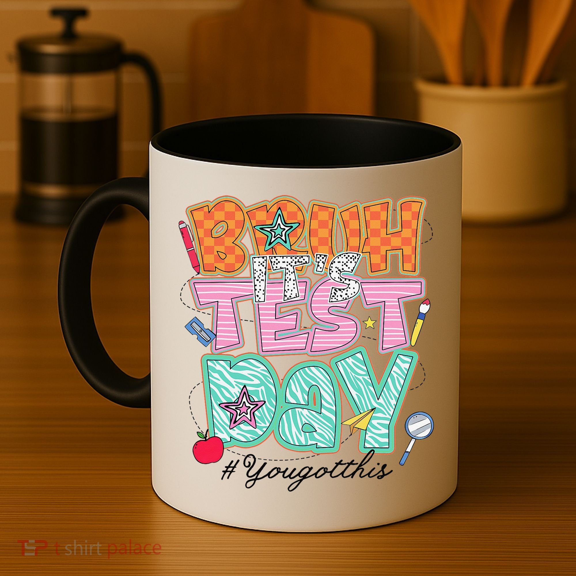Testing Day Bruh Its Test Day You Got This Teacher Student Coffee Mug