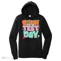 Testing Day Bruh Its Test Day You Got This Teacher Student Women's Hoodie thumb 0