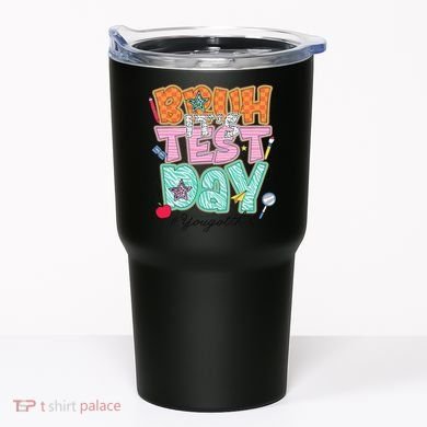 Testing Day Bruh Its Test Day You Got This Teacher Student Tumbler