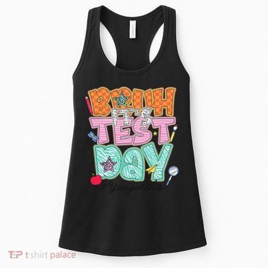 Testing Day Bruh Its Test Day You Got This Teacher Student Women's Tank Top