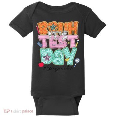 Testing Day Bruh Its Test Day You Got This Teacher Student Baby Bodysuit