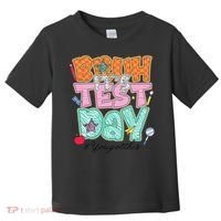 Testing Day Bruh Its Test Day You Got This Teacher Student Toddler T-Shirt thumb 0