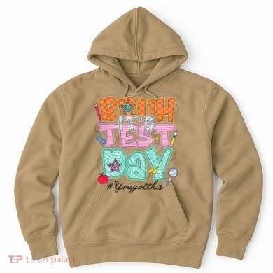 Testing Day Bruh Its Test Day You Got This Teacher Student Hoodie