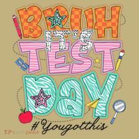 Testing Day Bruh Its Test Day You Got This Teacher Student Long Sleeve Shirt thumb 2
