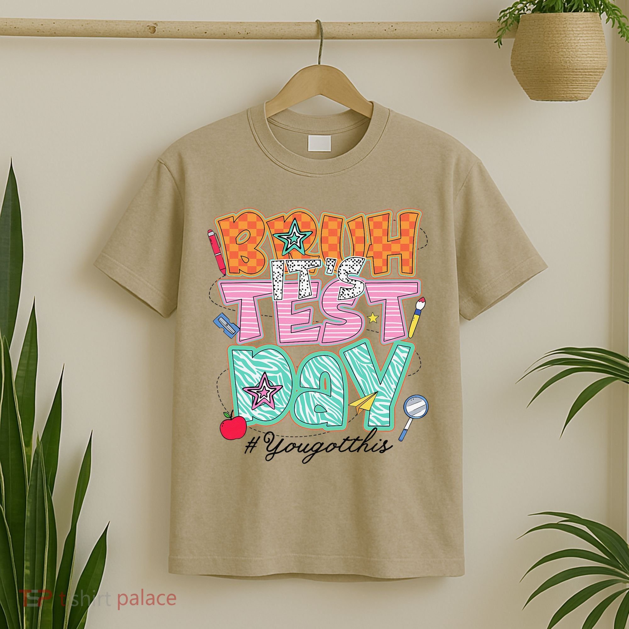 Testing Day Bruh Its Test Day You Got This Teacher Student T-Shirt