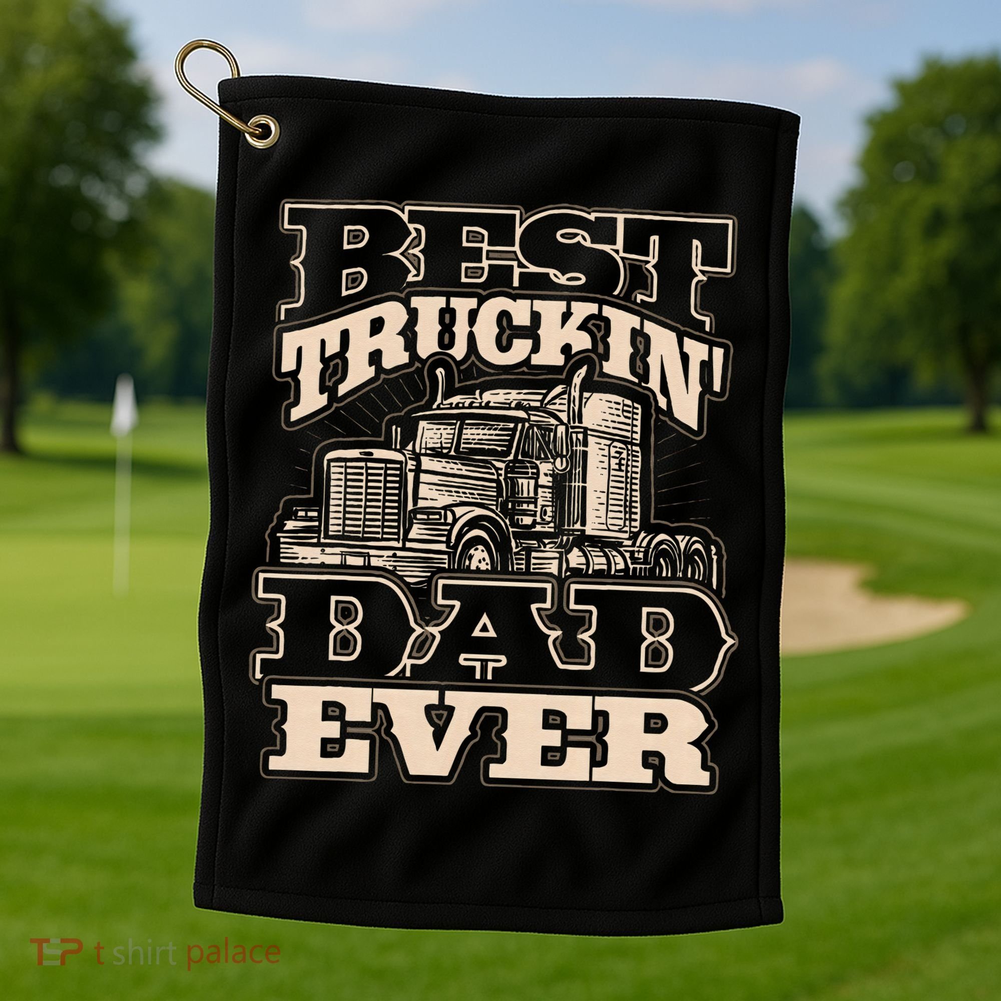 Truck Driver Best Trucking Dad Ever Trucker Fathers Day Golf Towel