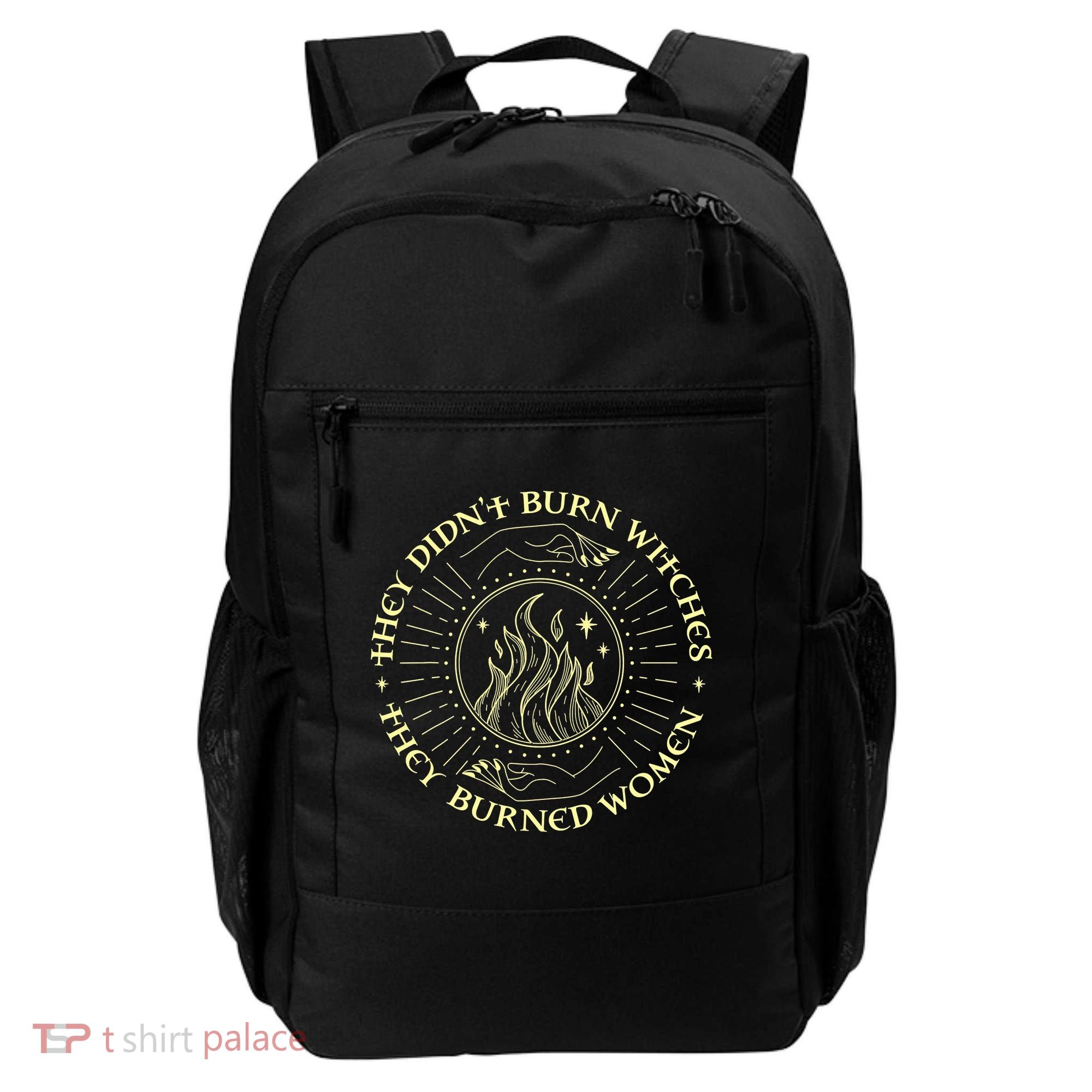 They Didn't Burn Witches They Burned Women Halloween Backpack