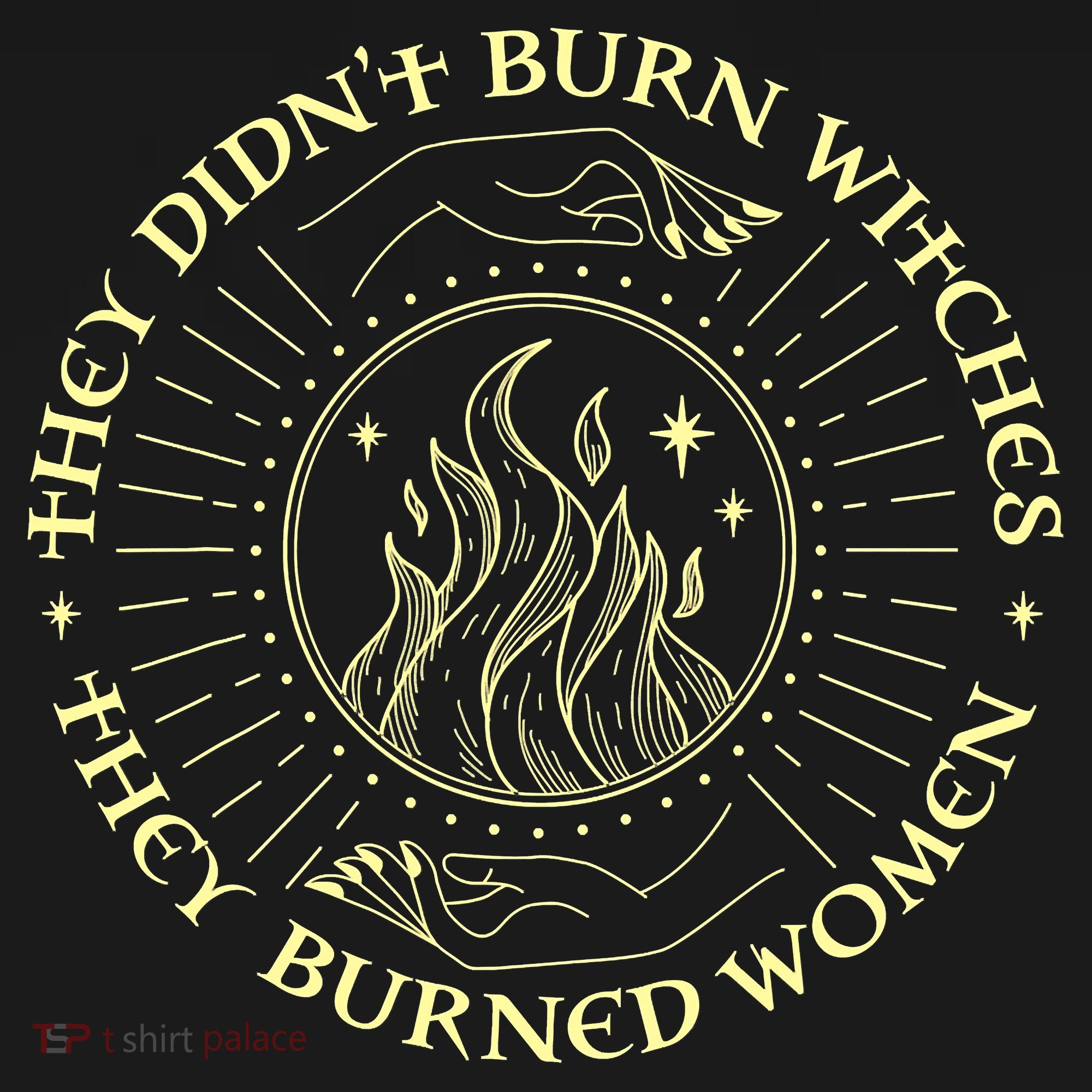 They Didn't Burn Witches They Burned Women Halloween Ornament