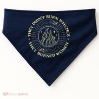 They Didn't Burn Witches They Burned Women Halloween USA-Made Doggie Bandana thumb 0