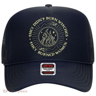 They Didn't Burn Witches They Burned Women Halloween Hat