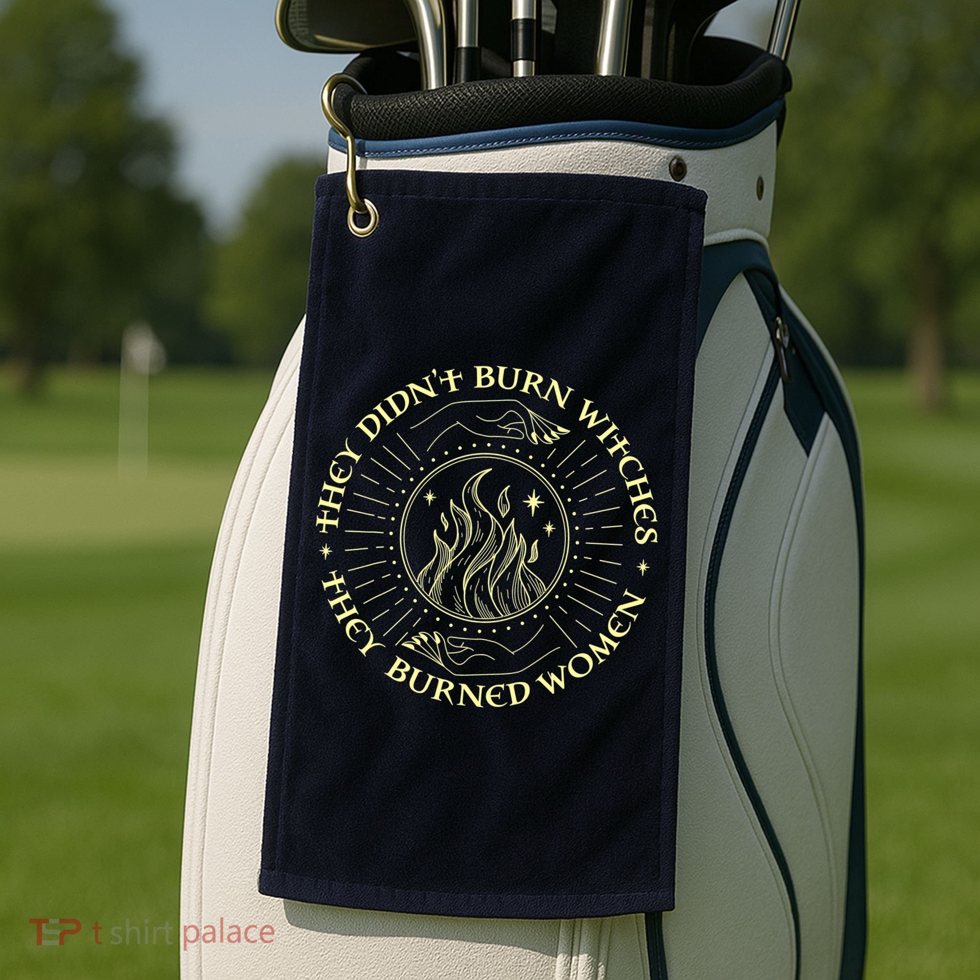 They Didn't Burn Witches They Burned Women Halloween Golf Towel