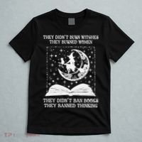 They Didn't Burn Witches They Burned T-Shirt thumb 5