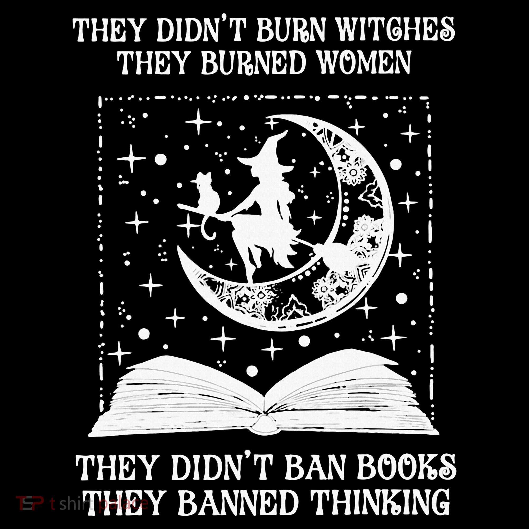 They Didn't Burn Witches They Burned Bucket Hat