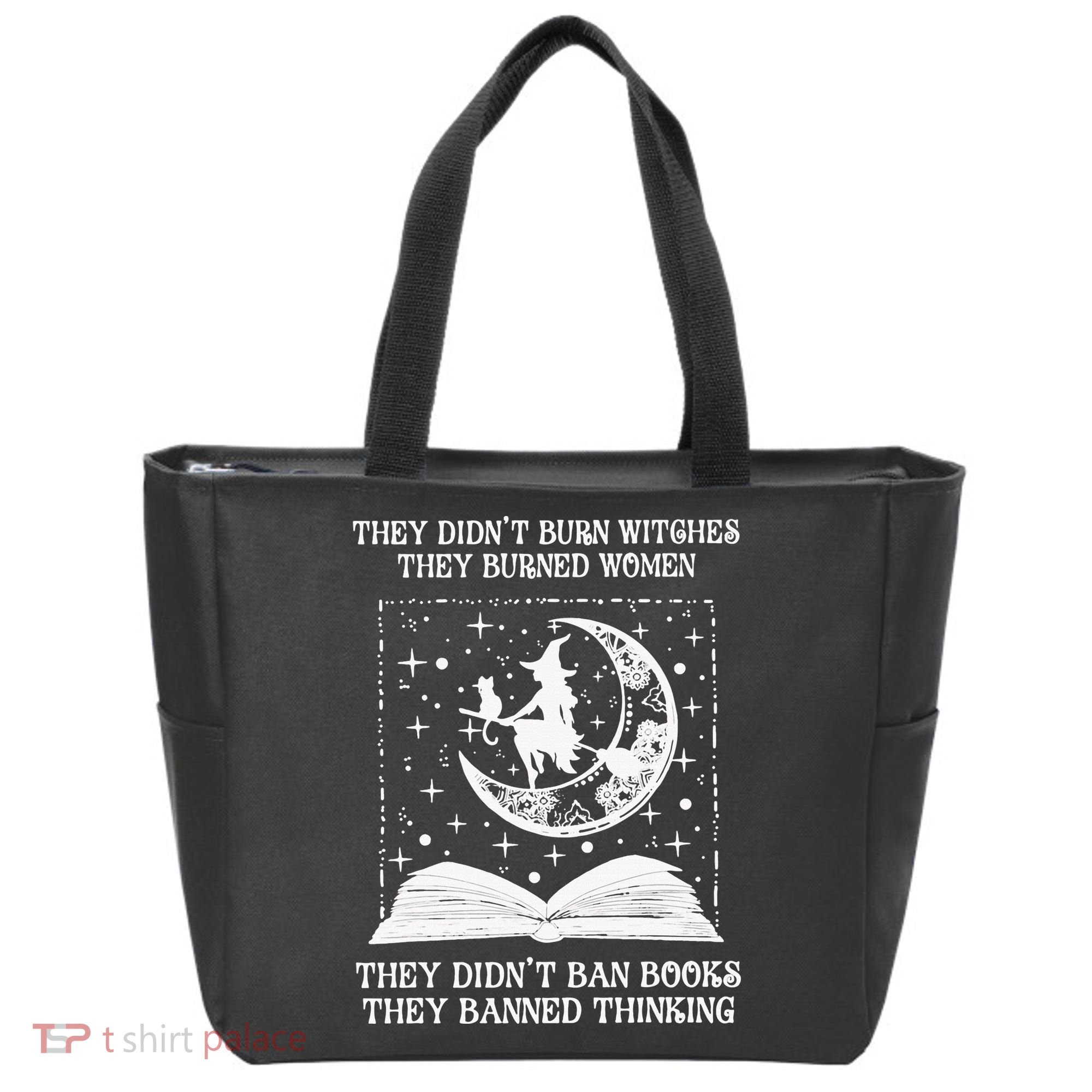 They Didn't Burn Witches They Burned Tote Bag