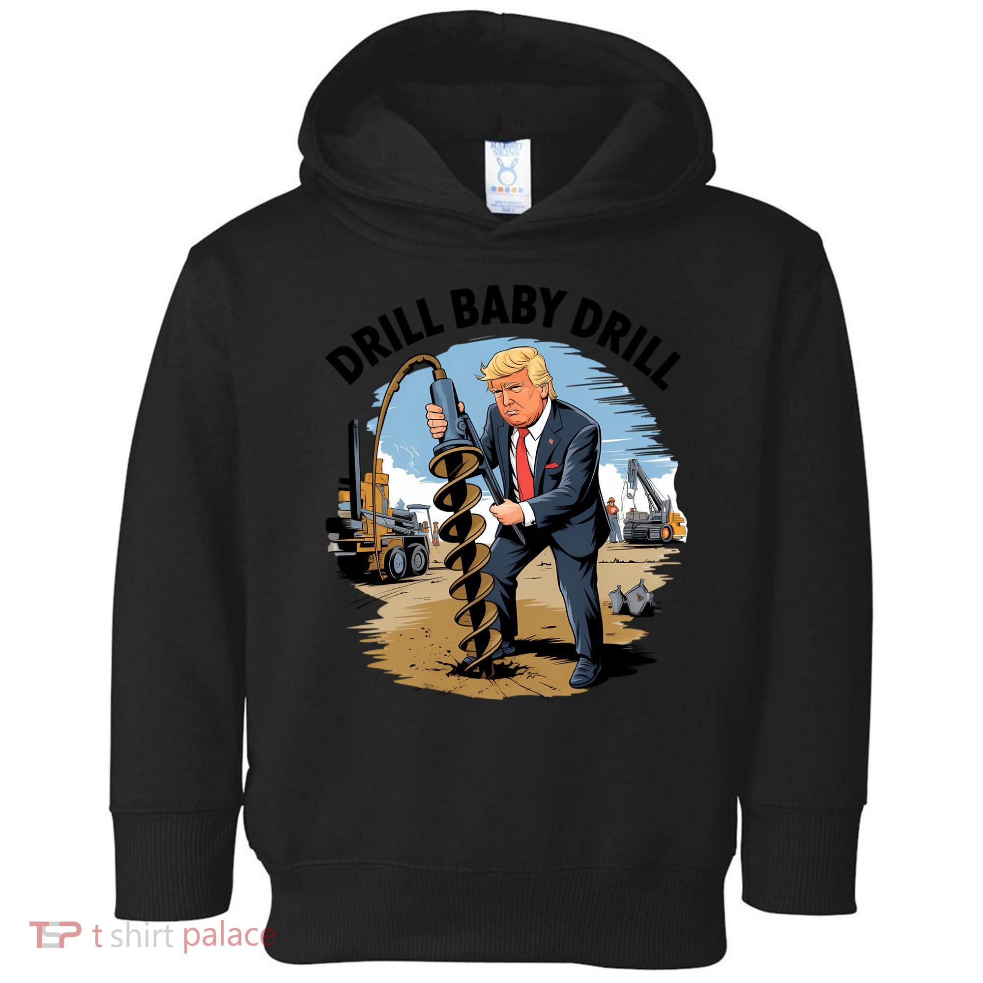 Trump Drill Baby Drill Toddler Hoodie