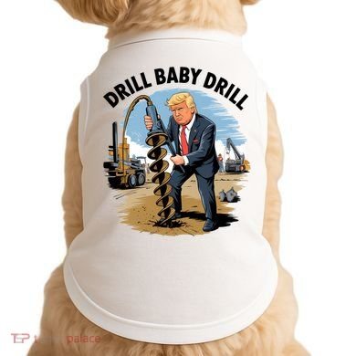 Trump Drill Baby Drill Doggie Tank