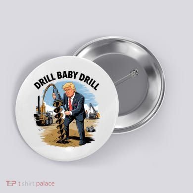 Trump Drill Baby Drill Button