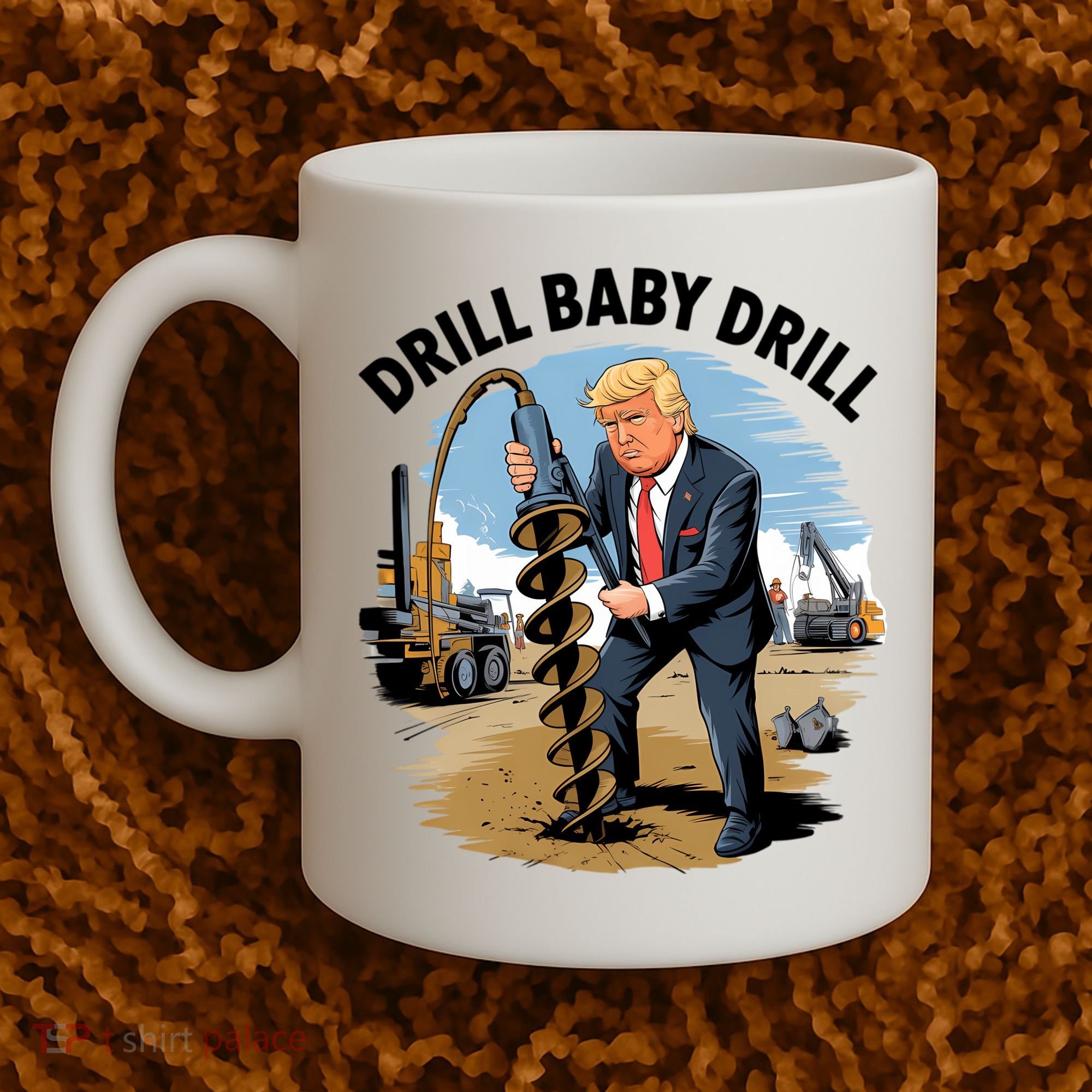 Trump Drill Baby Drill Coffee Mug