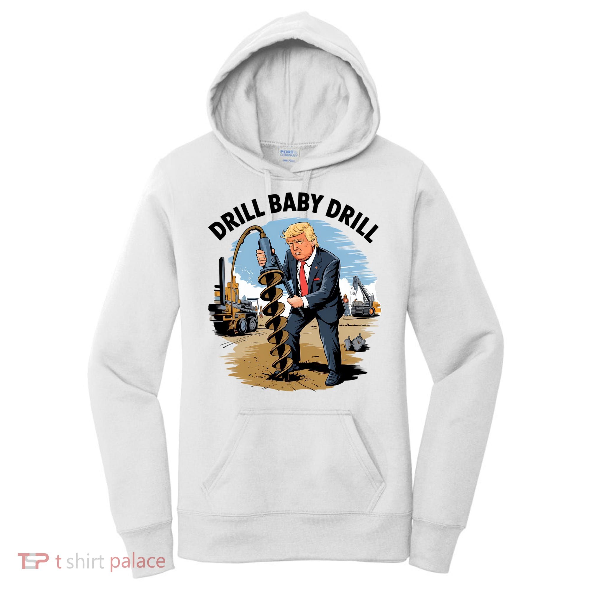 Trump Drill Baby Drill Women's Hoodie