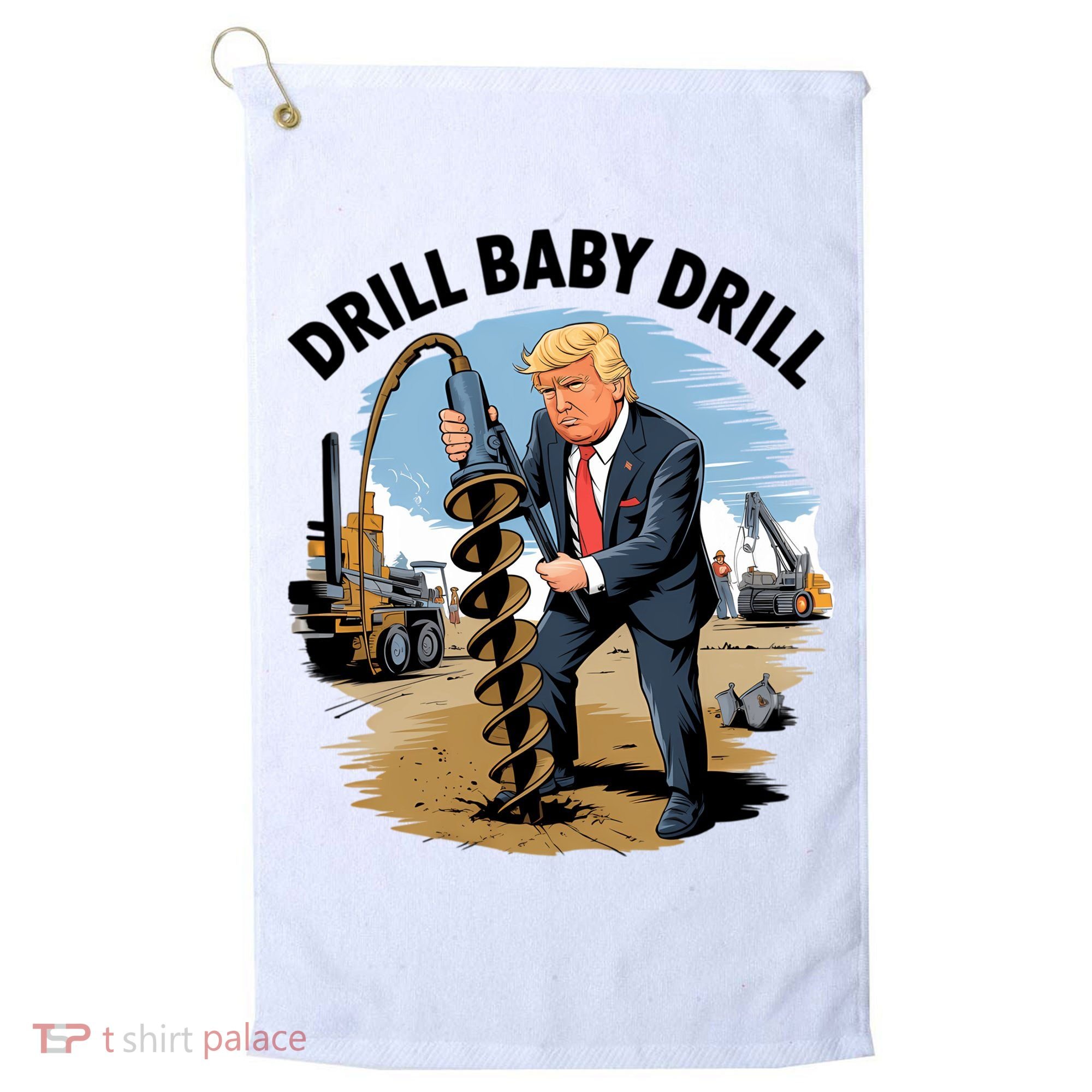 Trump Drill Baby Drill Golf Towel