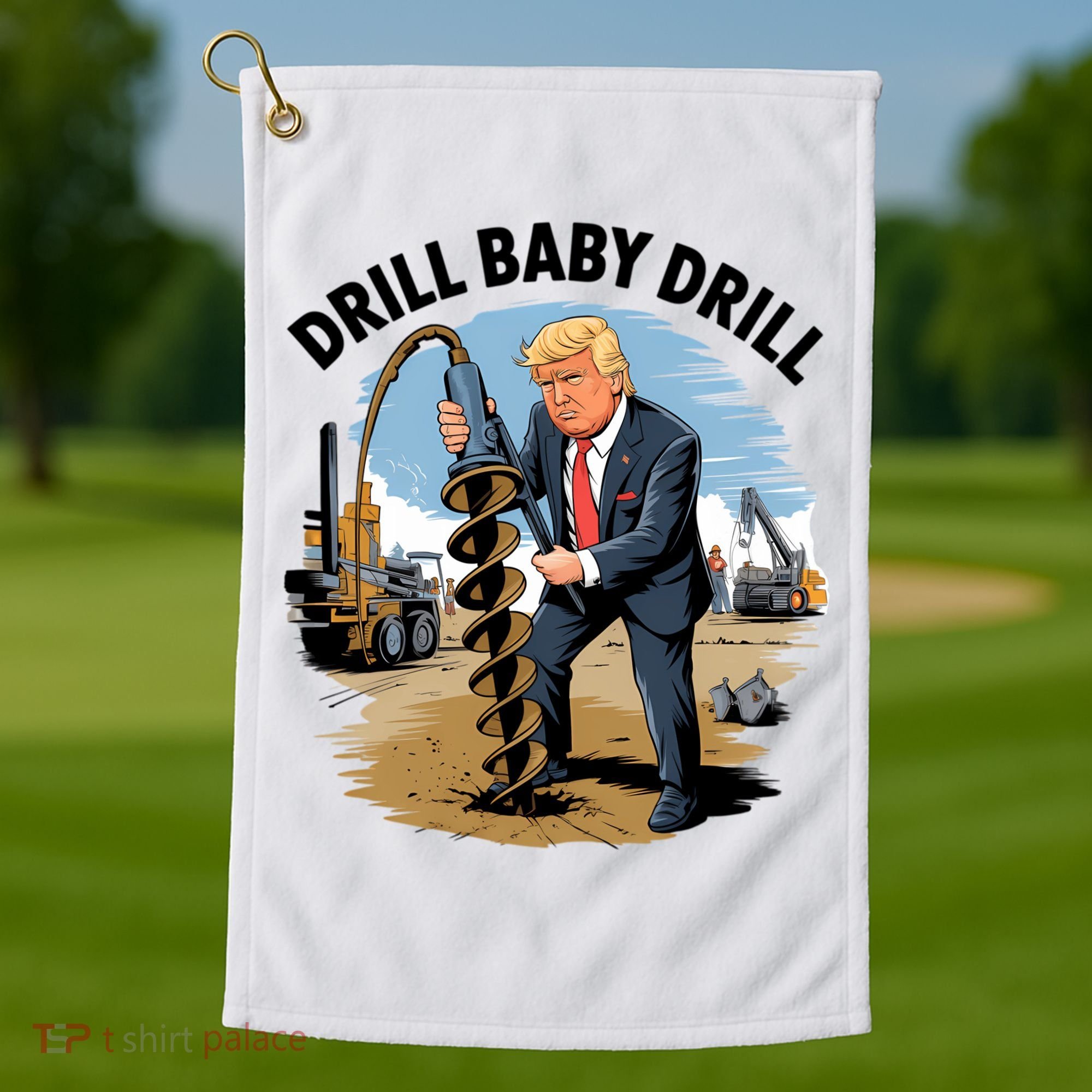 Trump Drill Baby Drill Golf Towel
