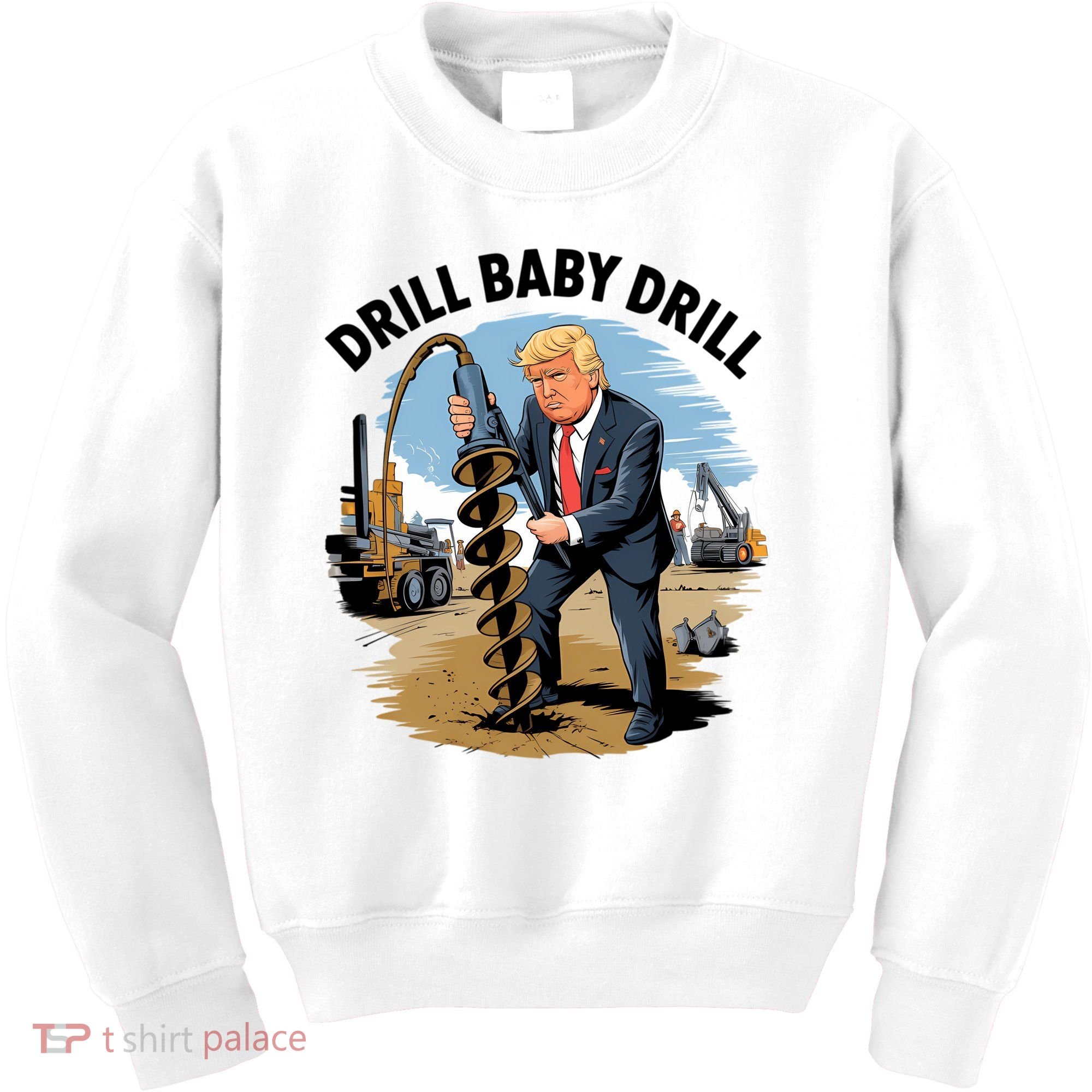 Trump Drill Baby Drill Kids Sweatshirt
