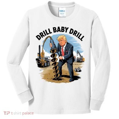 Trump Drill Baby Drill Kids Long Sleeve Shirt