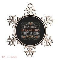 They Didn't Burn Witches They Burned Women Feminist Witch Ornament thumb 0