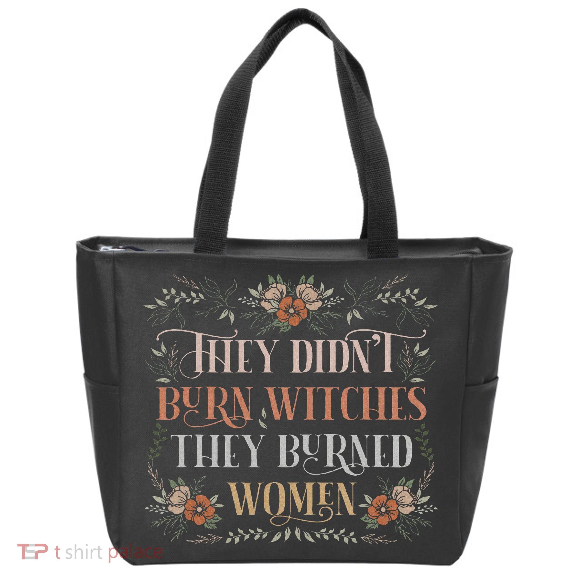 They Didn't Burn Witches They Burned Women Feminist Witch Tote Bag