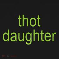 Thot Daughter Brat Dark Humor Joke 365 Partygirl Baby Bodysuit thumb 2